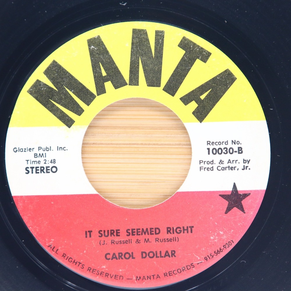 CAROL DOLLAR - IT SURE SEEMED RIGHT/ A GOODTIME GAL LIKE ME - OBSCURE COUNTRY 45